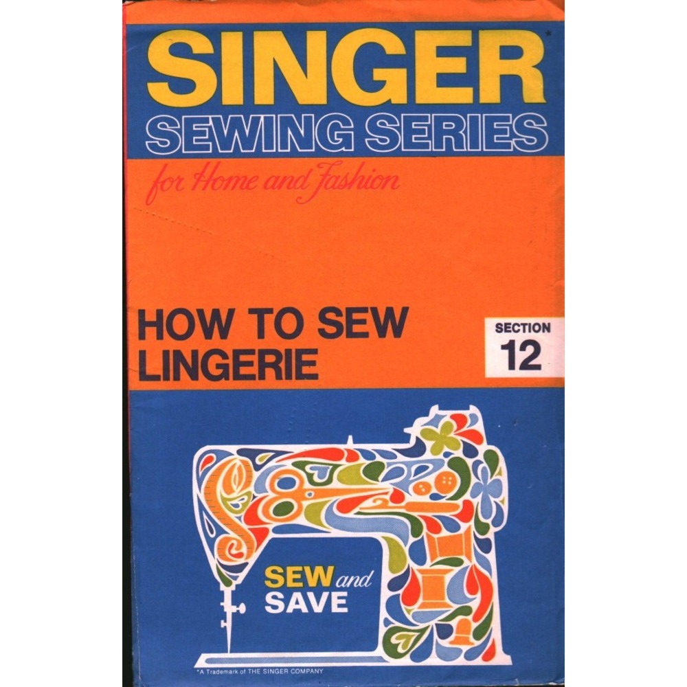 Vintage Singer Sewing Series Section 12 How to Sew Lingerie Booklet Instruction